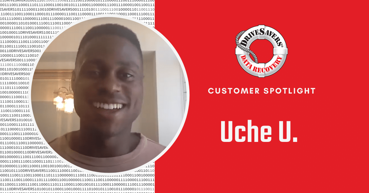 Uche Uba – DriveSavers Testimonial