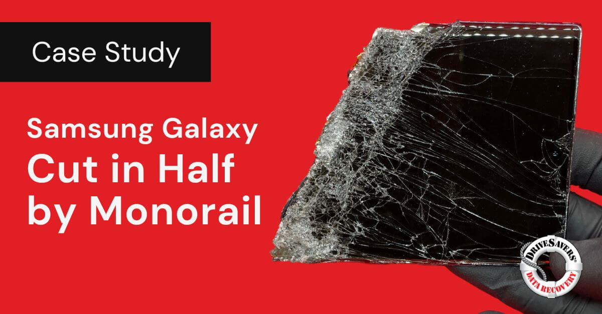 A black-gloved hand holds a shattered Samsung Galaxy phone against a red background. The text reads: "Case Study: Samsung Galaxy Cut in Half by Monorail." A logo in the corner shows a monorail rail cutter. Discover how to recover data from the broken phone in this extraordinary tale.