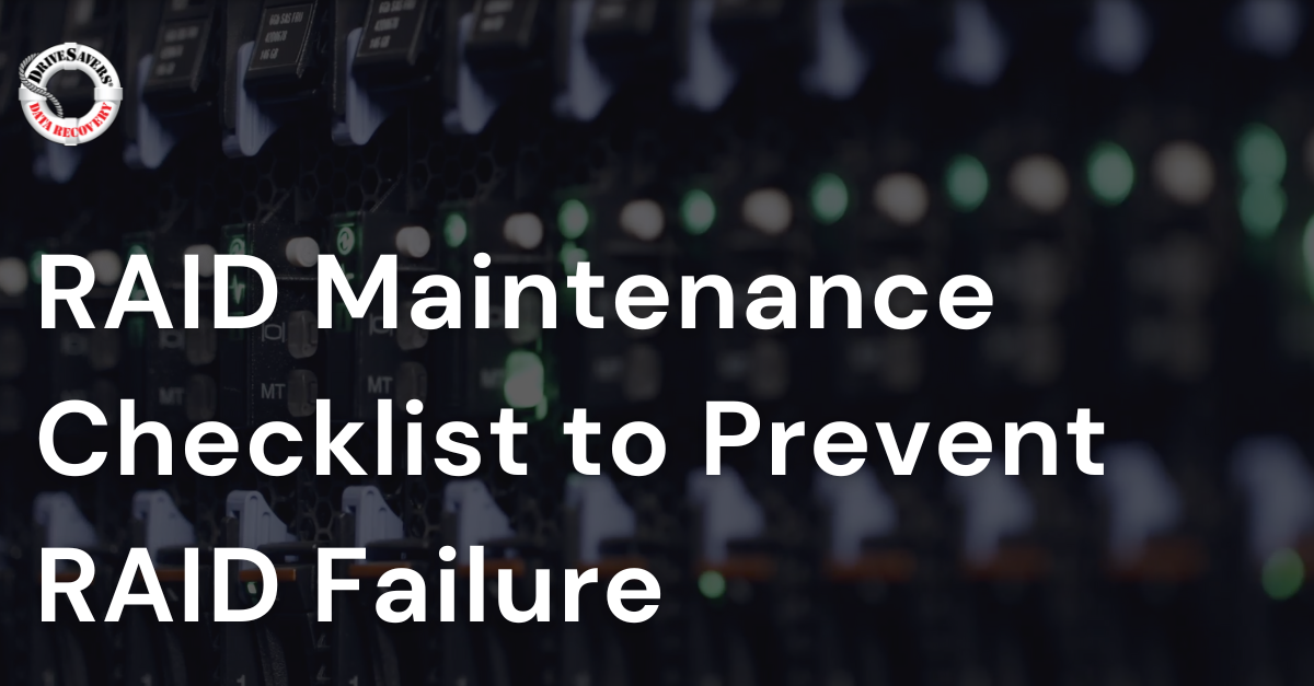 Spring into RAID Maintenance: Preventing RAID Failure with a Server Maintenance Checklist