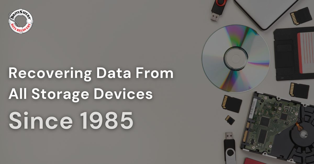 Recovering Data From All Storage Devices Since 1985